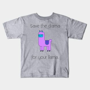 Llama Shirt save the drama for your llama Kids T-Shirt